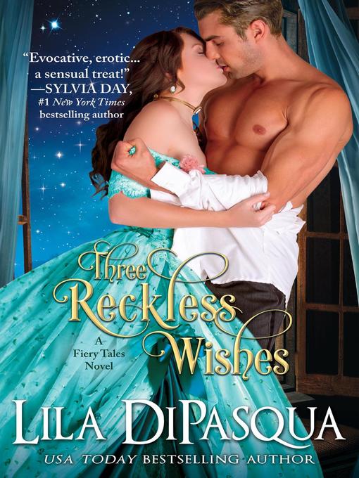 Title details for Three Reckless Wishes by Lila DiPasqua - Available